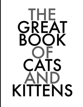 Paperback The Great Book of Cats and Kittens Book
