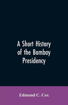 Paperback A Short History of the Bombay Presidency Book