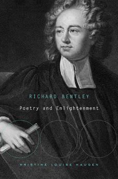 Hardcover Richard Bentley: Poetry and Enlightenment Book