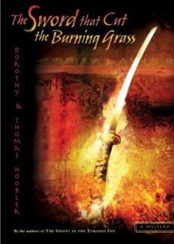 The Sword That Cut the Burning Grass - Book #4 of the Samurai Detective