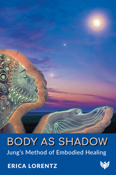 Paperback Body as Shadow: Jung's Method of Embodied Healing Book