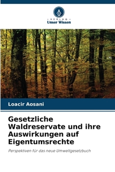 Paperback Gesetzliche Waldreservate und ihre Auswirkungen auf Eigentumsrechte [German] Book