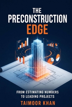 Paperback The Preconstruction Edge: From Estimating Numbers to Leading Projects Book