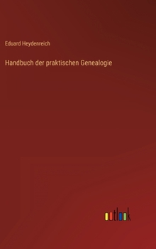 Hardcover Handbuch der praktischen Genealogie [German] Book