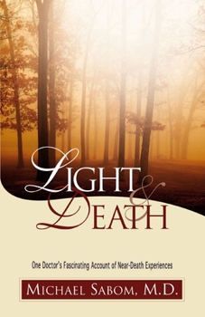 Paperback Light and Death: One Doctor's Fascinating Account of Near-Death Experiences Book