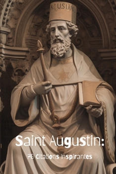 Paperback Saint Augustin: 70 Citations Inspirantes [French] Book