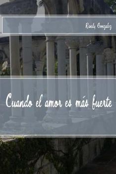 Paperback Cuando el amor es mas fuerte [Spanish] Book
