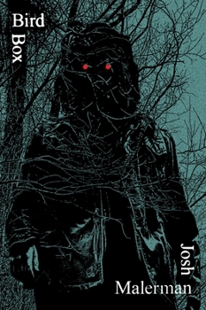 Bird Box - Book #1 of the Bird Box