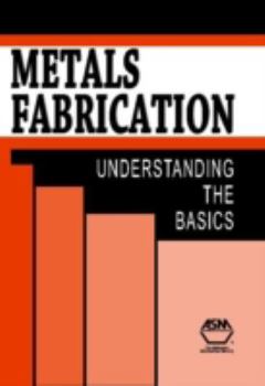 Hardcover Metals Fabrication: Understanding the Basics Book