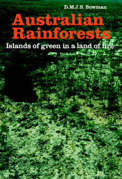 Australian Rainforests: Islands of Green in a Land of Fire