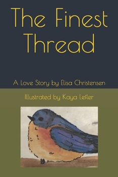 Paperback The Finest Thread: A Love Story Book