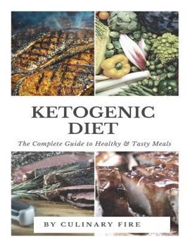 Paperback Ketogenic Diet: The Complete Guide to Healthy & Tasty Meals Book