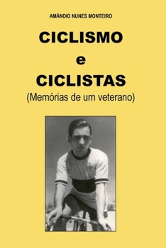 Paperback Ciclismo e Ciclistas: Memorias de um Veterano [Portuguese] Book
