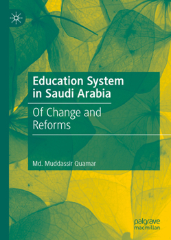 Hardcover Education System in Saudi Arabia: Of Change and Reforms Book