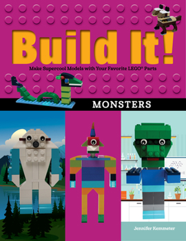 Hardcover Build It! Monsters: Make Supercool Models with Your Favorite Lego(r) Parts Book