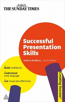 Paperback Successful Presentation Skills: Build Confidence; Understand Body Language; Use Visual AIDS Effectively Book