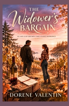 Paperback ThE WIDOWER'S BARGAIN: An Age-Gap Grumpy Fake Fiancé Romance Book