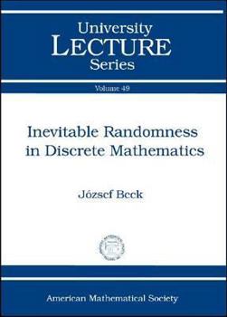 Hardcover Inevitable Randomness in Discrete Mathematics Book