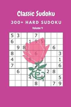 Paperback Classic Sudoku: 300+ Hard sudoku Volume 4 Book