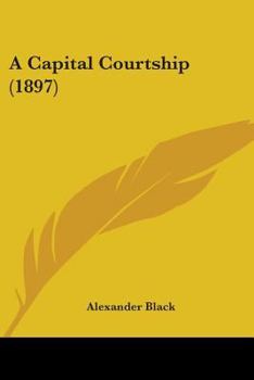 Paperback A Capital Courtship (1897) Book