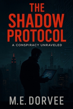 Paperback The Shadow Protocol: A Conspiracy Unraveled Book