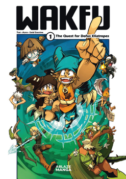 Paperback Wakfu Manga Vol 1: The Quest for the Eliatrope Dofus Book