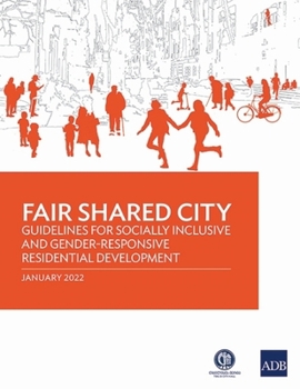 Paperback Fair Shared City: Guidelines for Socially Inclusive and Gender-Responsive Residential Development Book