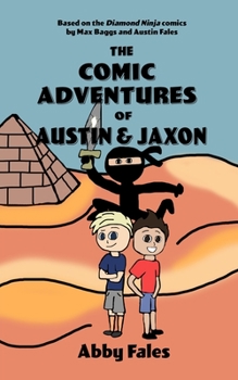 Paperback The Comic Adventures of Austin and Jaxon Book
