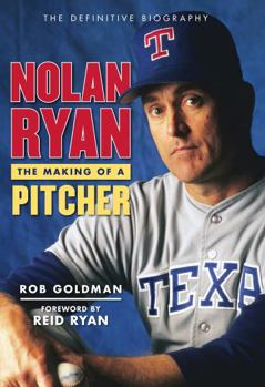 Hardcover Nolan Ryan: The Making of a Pitcher Book