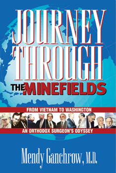 Hardcover Journey Through the Minefields: From Vietnam to Washington: An Orthodox Surgeon's Odyssey Book