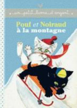 Hardcover Pouf Et Noiraud a la Montagne [French] Book