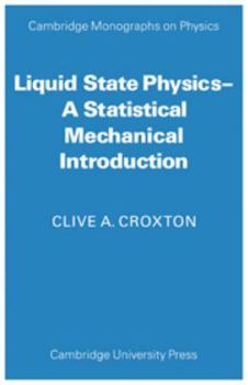 Liquid State Physics - Book  of the Cambridge Monographs on Physics