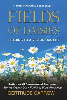 Paperback Fields of Daisies: Leading to A Victorious Life Book