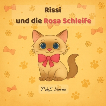 Rissi und die Rosa Schleife (Rissi Abenteuer) (German Edition)