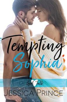 Tempting Sophia - Book #2 of the Girl Talk