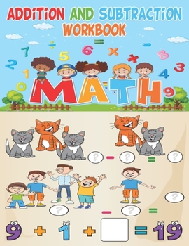 Paperback Addition and Subtraction Workbook: Ages 6 7 8, 1st Grade, 2nd Grade, Addition, Subtraction, Multiplication, Time, Money, Fractions - 1st grade math wo Book