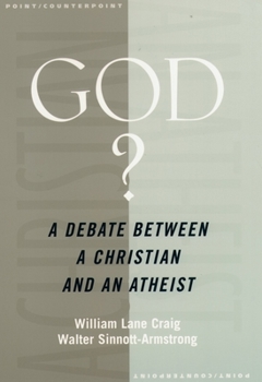 God?: A Debate between a Christian and an Atheist (Point/Counterpoint Series (Oxford, England).) - Book  of the Point/Counterpoint