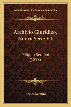 Paperback Archivio Giuridico, Nuova Serie V1: Filippo Serafini (1898) [Italian] Book