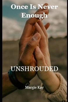 Unshrouded: Once is Never Enough