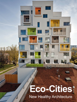 Hardcover Eco-Cities: New Healthy Architecture [Spanish] Book