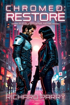 Paperback Chromed: Restore: A Cyberpunk Adventure Epic Book