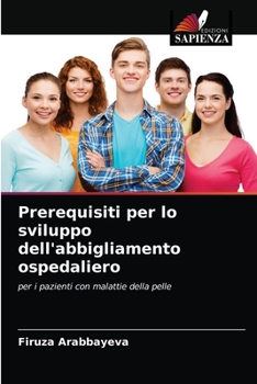 Paperback Prerequisiti per lo sviluppo dell'abbigliamento ospedaliero [Italian] Book