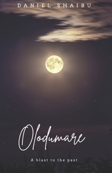Paperback Olodumare: a blast to the past - African Novella Book