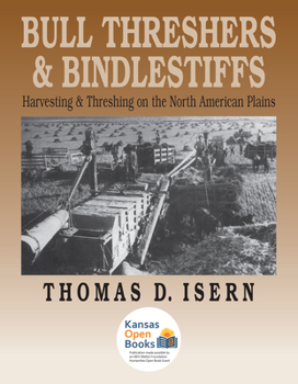 Paperback Bull Threshers and Bindlestiffs: Harvesting and Threshing on the North American Plains Book