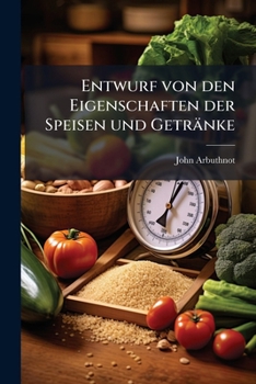 Entwurf Von Den Eigenschaften Der Speisen Und Getränke ...