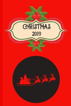 Paperback Christmas 2019: A Keepsake Book for all your Christmas Memories Journal of Your Favorite Traditions, Memories, and Gifts.Size 6" x 9" Book