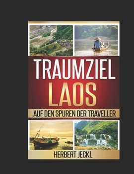 Paperback Traumziel Laos: Auf den Spuren der Traveller [German] Book