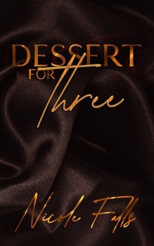 Paperback Dessert for Three: an erotic novelette Book