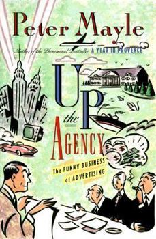 Paperback Up the Agency: The Funny Business of Advertising Book