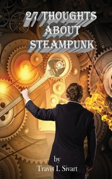 Paperback 27 Thoughts About Steampunk Book